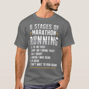 6 Stages Of Marathon Running Runner Marathon Appar T-Shirt