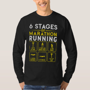 6 Stages Of Marathon Running T-Shirt