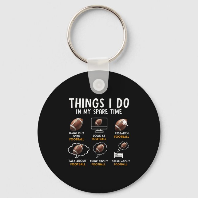 6 Things I Do In My Spare Time American Football H Key Ring (Front)