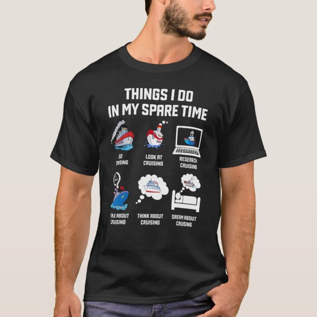6 Things I Do In My Spare Time - Cruising Lovers T-Shirt (Front)