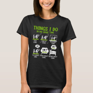 6 Things I Do In My Spare Time Farmer Cow Print Co T-Shirt
