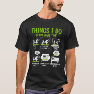 6 Things I Do In My Spare Time Farmer Cow Print Co T-Shirt