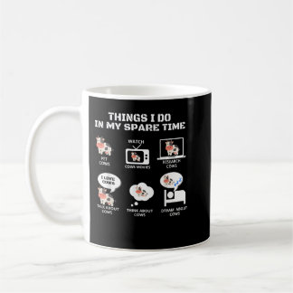 6 Things I Do In My Spare Time Funny Farmer Cow lo Coffee Mug