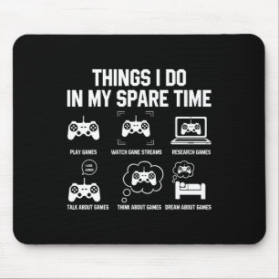 6 Things I Do In My Spare Time Shirts For Gamer Gi Mouse Mat