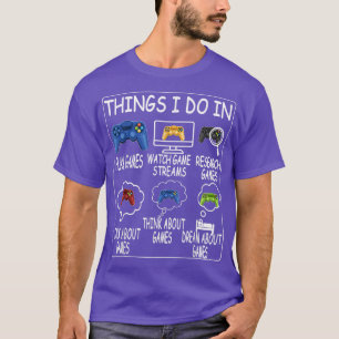 6 Things I Do In My Spare Time Video Game Mens Gam T-Shirt