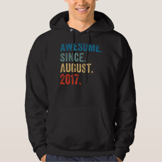 6 Year Old Awesome Since August 2017 6th Birthday Hoodie