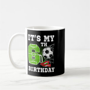 6 Year Old Birthday It's My 6th Birthday Soccer Ba Coffee Mug