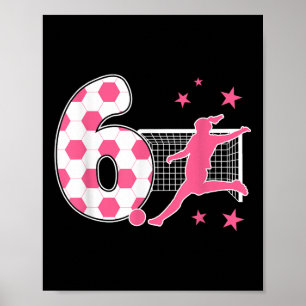 6 Year Old Birthday Soccer Lover 6th Soccer Themed Poster