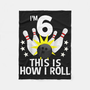 6 Year Old Bowling Birthday Party How I Roll 6th G Fleece Blanket