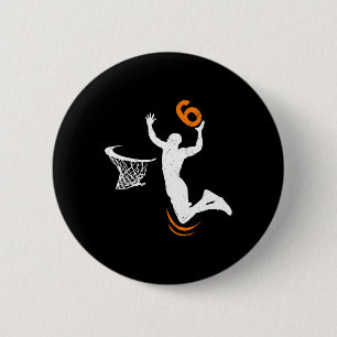 6 Year Old Bysketbyll Dunk 6th Birthday Party Boys Cm Round Badge