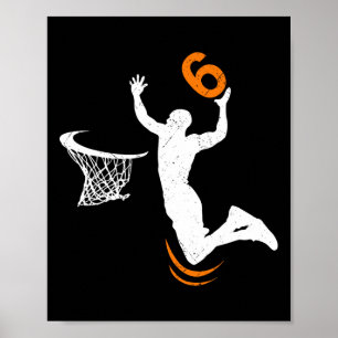 6 Year Old Bysketbyll Dunk 6th Birthday Party Boys Poster