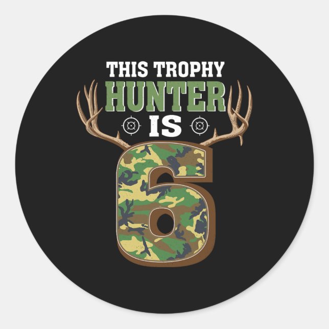 6 Year Old Hunting 6th Birthday Party Deer Hunter  Classic Round Sticker (Front)