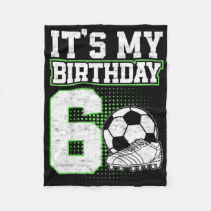 6 Year Old Soccer Boy Its My 6th Birthday Soccer L Fleece Blanket