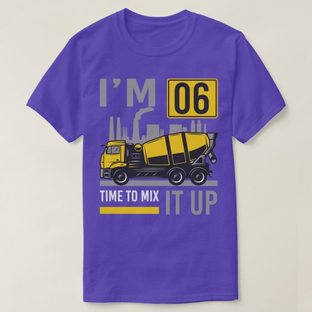 6 year old Time To Mix It Concrete Mixer Truck 6th T-Shirt (Design Front)