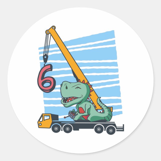 6 years 6th Birthday Mobile Crane Dinosaur Classic Round Sticker (Front)