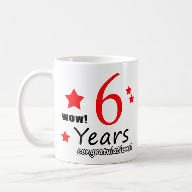 6 Years Birthday Gift - 6th Anniversary Coffee Mug (Left)