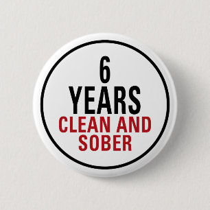 6 Years Clean and Sober Cm Round Badge