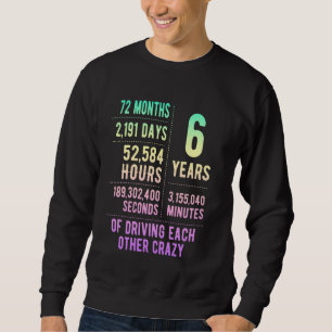 6 Years Married Funny 6th Wedding Anniversary Sweatshirt