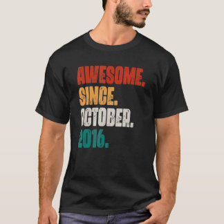 6 Years Old  Awesome Since October 2016 6th Birthd T-Shirt
