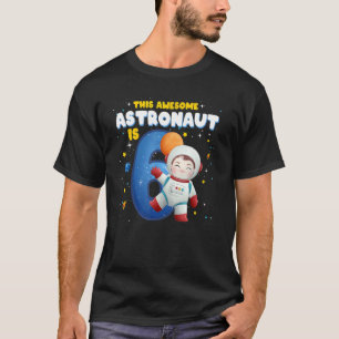 6 Years Old Birthday Boy Astronaut Outer Space Pla T-Shirt