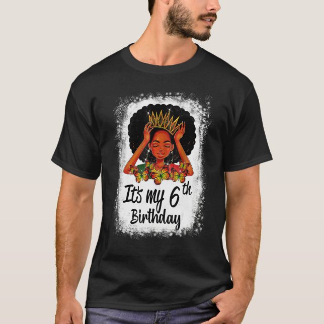 6 Years Old Black Melanin Women Girl It S My 6th B T-Shirt (Front)