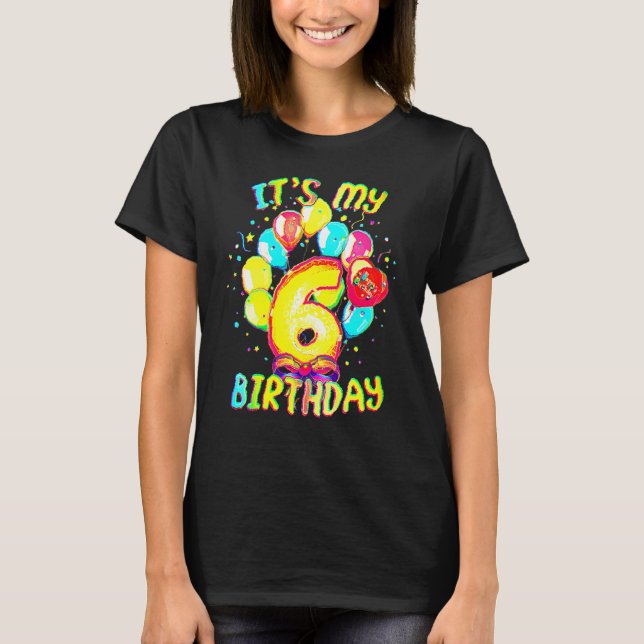 6 Years Old It's My 6th Birthday Balloon Girls Sin T-Shirt (Front)