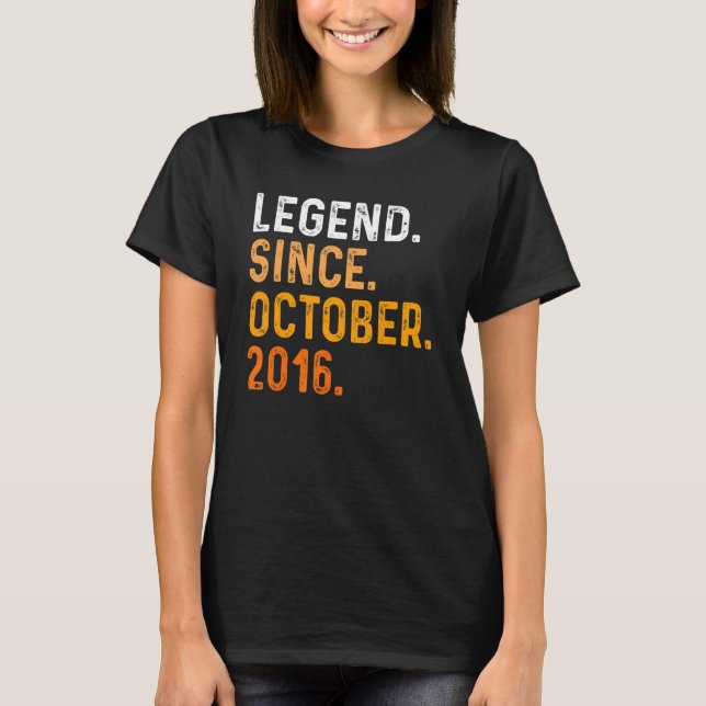 6 Years Old  Legend Since October 2016 6th Birthda T-Shirt (Front)