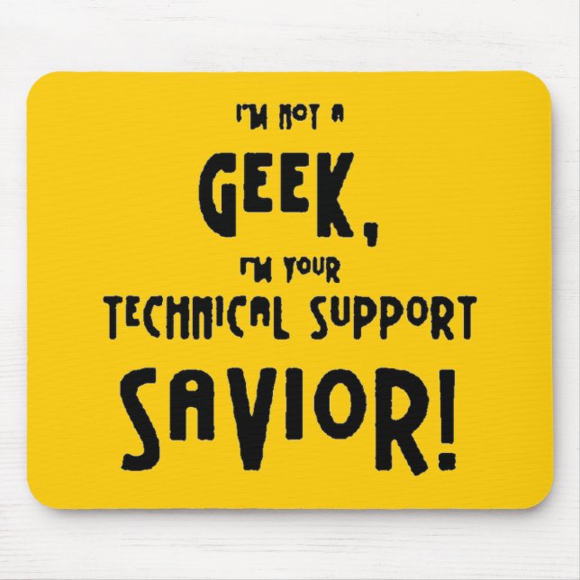 6bf5b68 not geek technical support saviour mouse mat (Front)