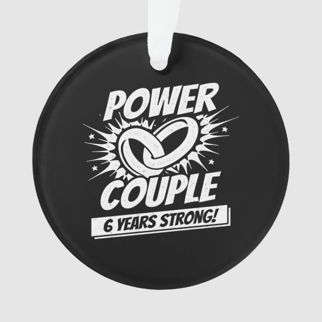 6th Anniversary Couples Married 6 Years Strong Ornament (Front)