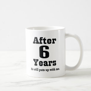 6th Anniversary (Funny) Coffee Mug