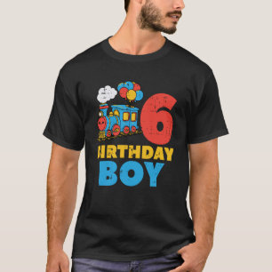 6th Bday Train Birthday Boy 6 Six Year Old Party B T-Shirt