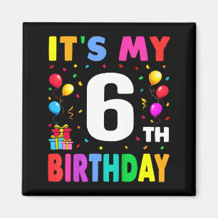 6th birthday 6 six happy birthday boys or girls magnet
