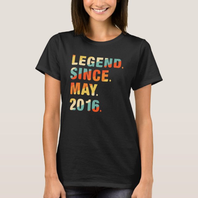 6th Birthday  6 Years Old Legend Since May 2016 T-Shirt (Front)