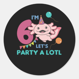 6th Birthday Axolotl Six Year Old Sweet Axolotls Classic Round Sticker