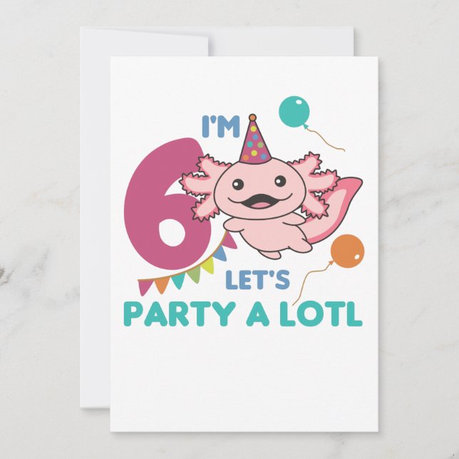 6th Birthday Axolotl Six Year Old Sweet Axolotls S Invitation (Front)