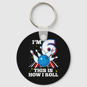 6th Birthday Bowling I'm 6 This Is How I Roll Funn Key Ring