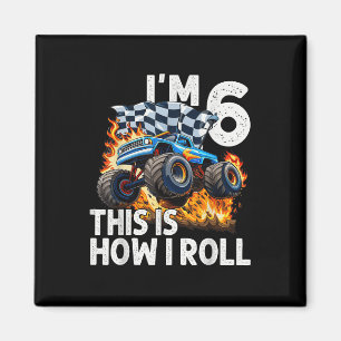 6th Birthday Boys Im 6 This Is How I Roll Monster Magnet