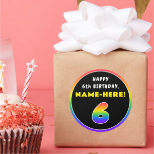6th Birthday: Colorful Rainbow # 6, Custom Name Classic Round Sticker