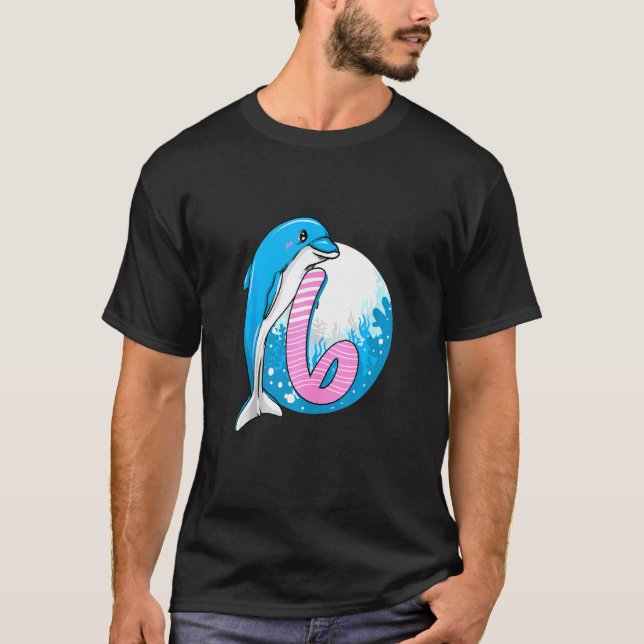 6th Birthday Dolphin Girl 6 Year Old Dolphin Birth T-Shirt (Front)