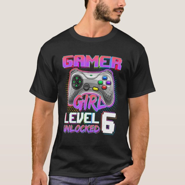 6th Birthday Gamer Girl Level 6 Unlocked Gamer Bir T-Shirt (Front)