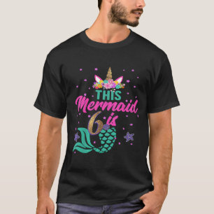 6th Birthday Girl Unicorn Mermaid Tail 6 Years Old T-Shirt
