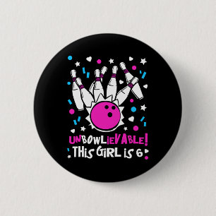 6th Birthday Girls Bowling Party Cute Unbowlievabl 6 Cm Round Badge