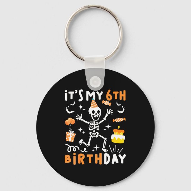 6th birthday kids funny skeleton 6th birthday key ring (Front)