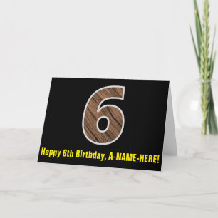 6th Birthday: Name + Faux Wood Grain Pattern "6" Card