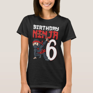 6th Birthday Ninja I'm 6 Years Old Bday Party Best T-Shirt