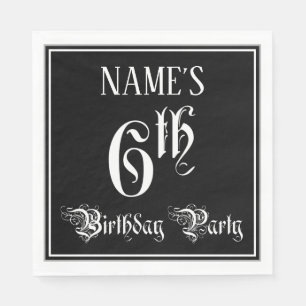 6th Birthday Party — Fancy Script + Custom Name Napkin