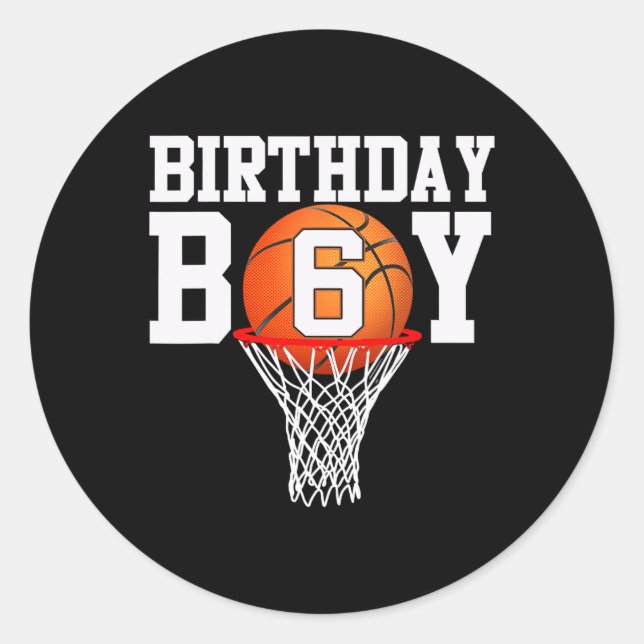 6th Birthday Sport 6 Years Old Basketball 6 Boys K Classic Round Sticker (Front)