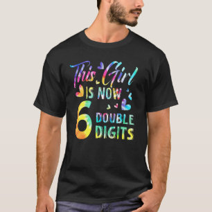 6th Birthday This Girl Is Now 6 Double Digits Tie T-Shirt