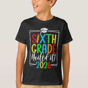 6th Grade 2026 Sixth Grade Graduation _1 T-Shirt
