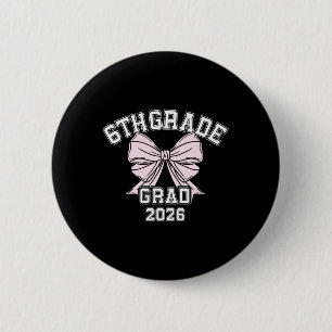 6th Grade Bow 2026 Sixth Grade Graduation _1 6 Cm Round Badge